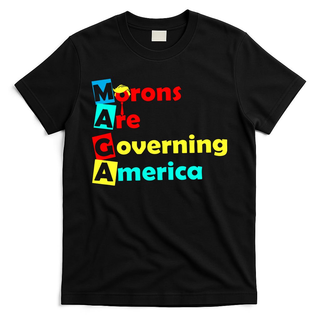 Morons Are Governing America T-Shirt