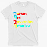 Morons Are Governing America T-Shirt