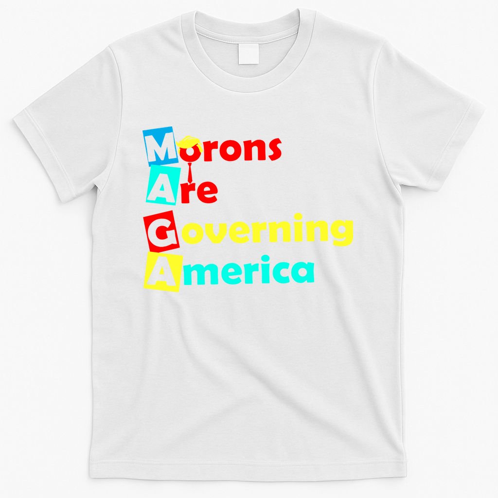 Morons Are Governing America T-Shirt