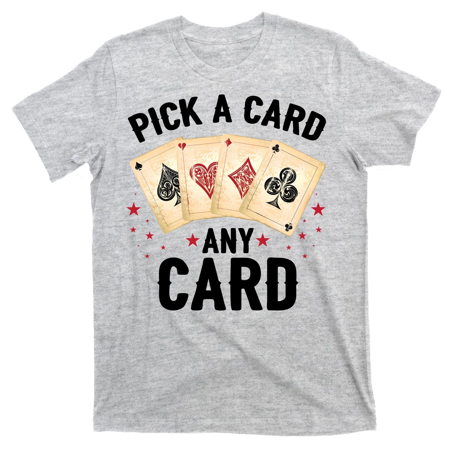 Magic Trick Pick A Card Any Card Magician T-Shirt