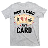 Magic Trick Pick A Card Any Card Magician T-Shirt