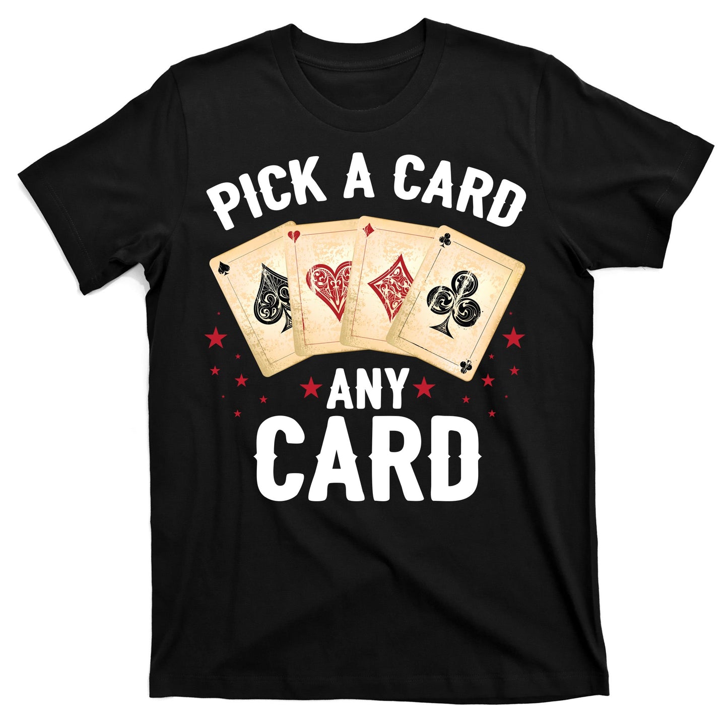 Magic Trick Pick A Card Any Card Magician T-Shirt