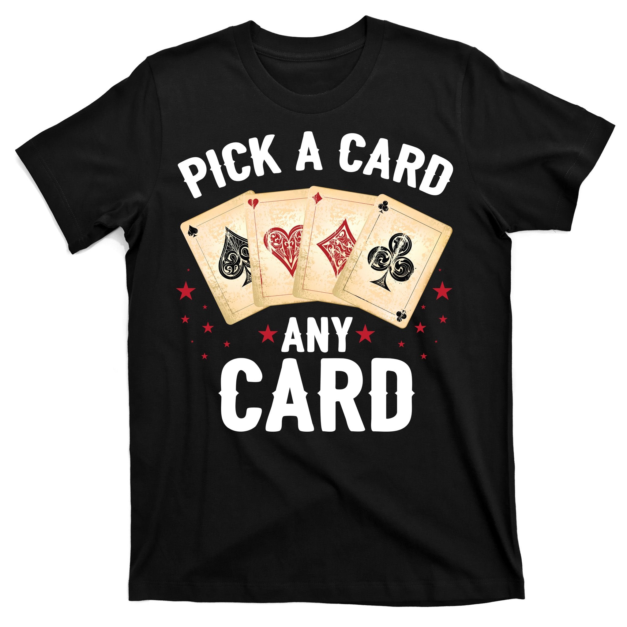 Magic Trick Pick A Card Any Card Magician T-Shirt