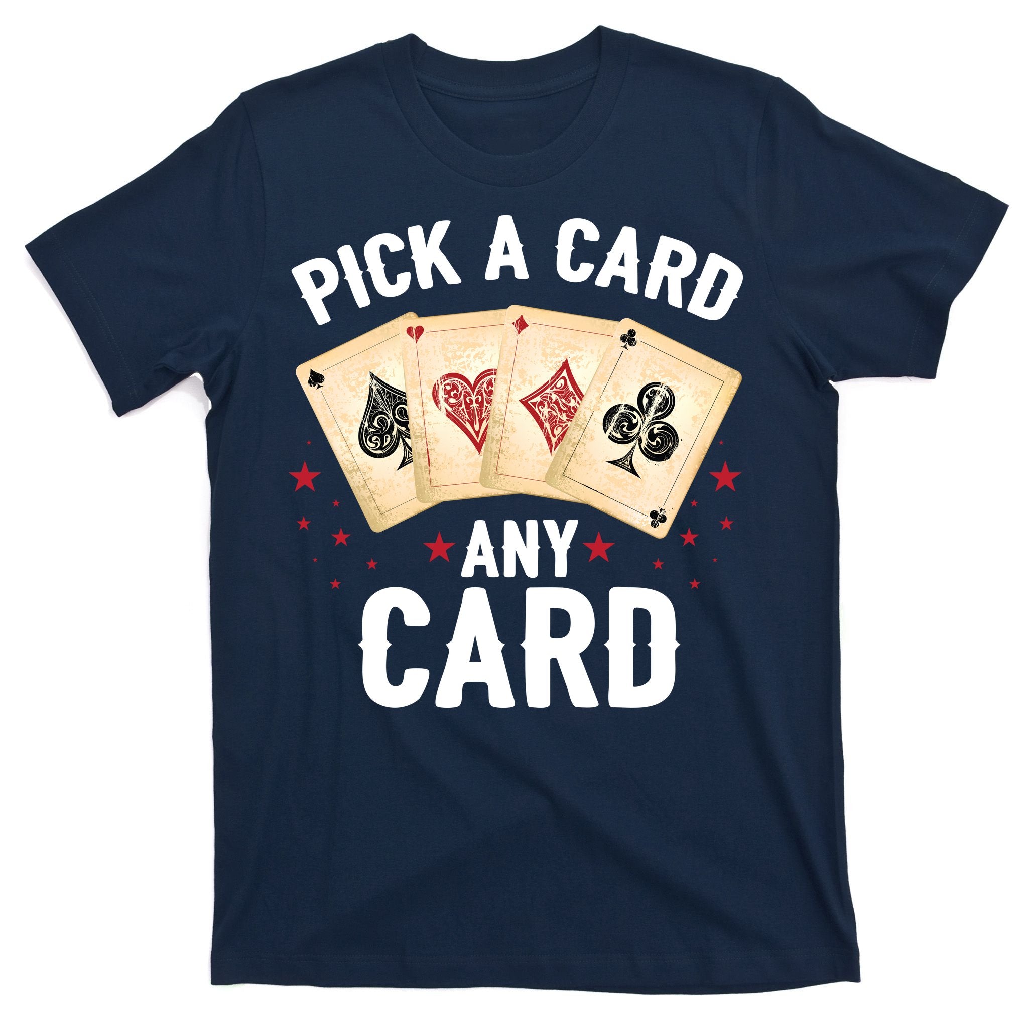Magic Trick Pick A Card Any Card Magician T-Shirt