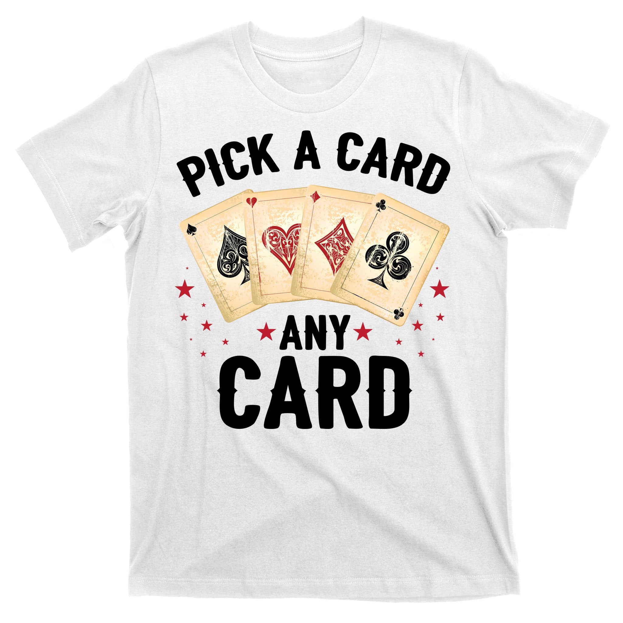 Magic Trick Pick A Card Any Card Magician T-Shirt