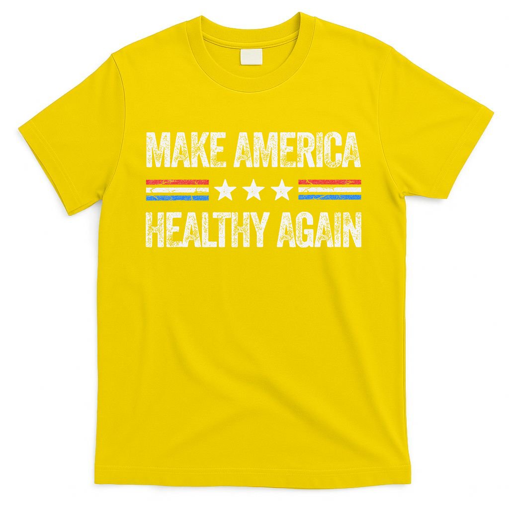 Make America Healthy Again Funny Us Patriotic 4th Of July Gift T-Shirt