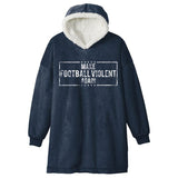 Make Football Violent Again Distress Logo Hooded Wearable Blanket