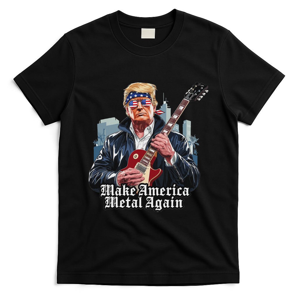 Make America Metal Again Trump Rock Heavy Music Thrash T-Shirt