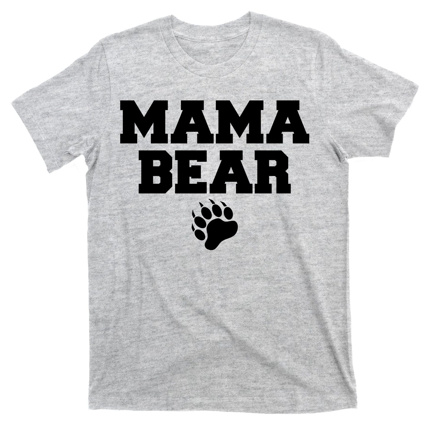 Mama Bear Claw Mom T-Shirt