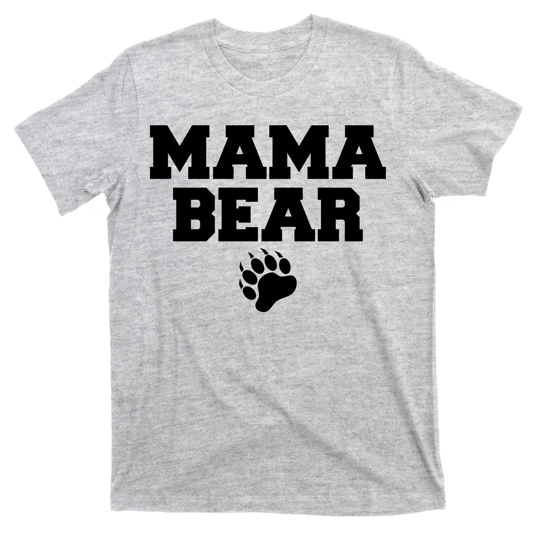 Mama Bear Claw Mom T-Shirt