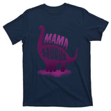 Mama Saurus T-Shirt