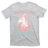 Mamacorn Like A Normal Mother Only More Awesome T-Shirt