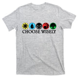 Mana Symbols Gathering Magic Choose Wisely  T-Shirt