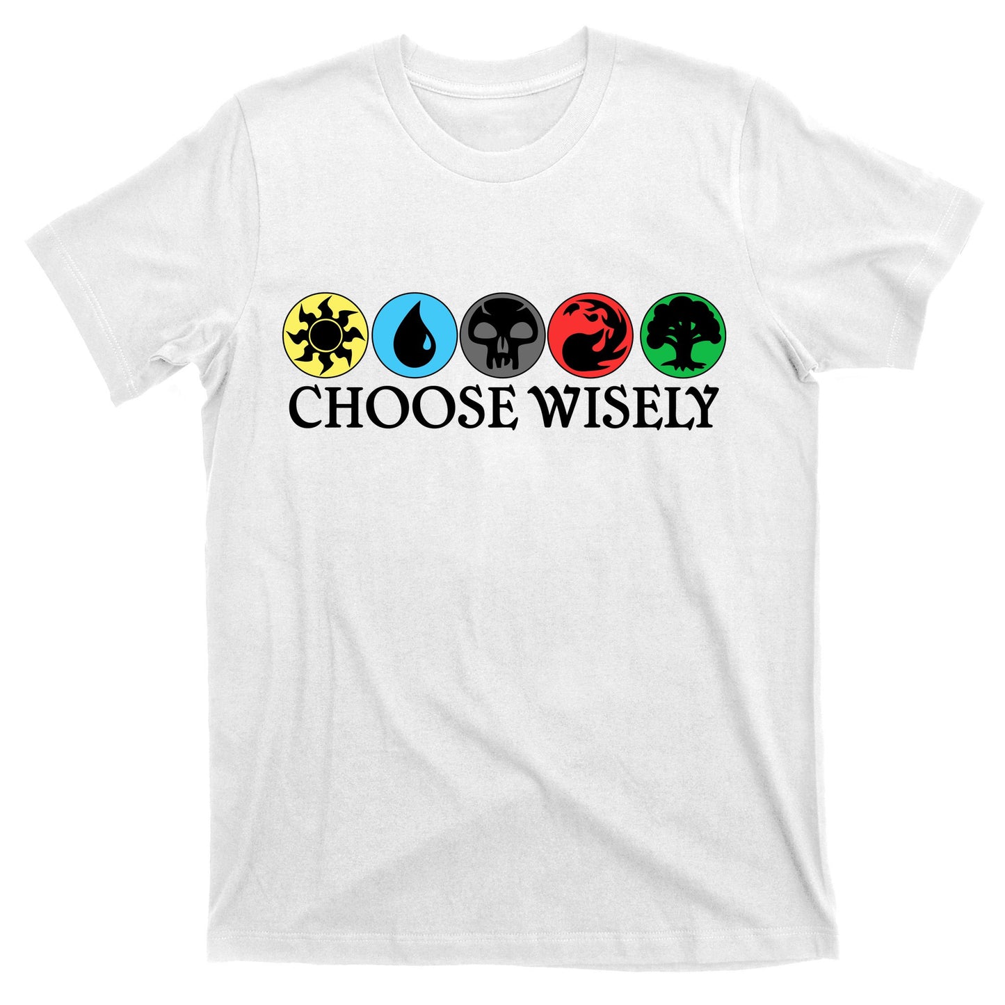 Mana Symbols Gathering Magic Choose Wisely  T-Shirt