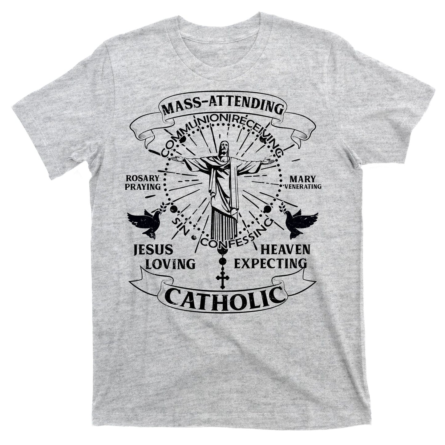 Mass Attending Catholic  T-Shirt