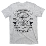 Mass Attending Catholic  T-Shirt