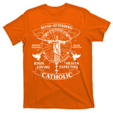 Mass Attending Catholic  T-Shirt