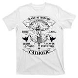 Mass Attending Catholic  T-Shirt