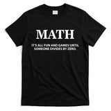 Math It's All Fun And Games T-Shirt