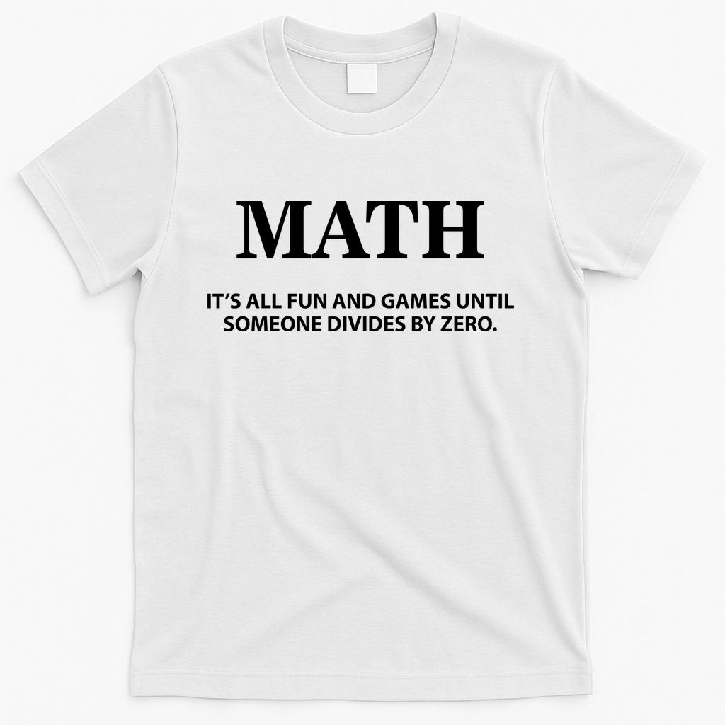 Math It's All Fun And Games T-Shirt