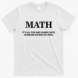 Math It's All Fun And Games T-Shirt