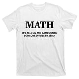 Math It's All Fun And Games T-Shirt