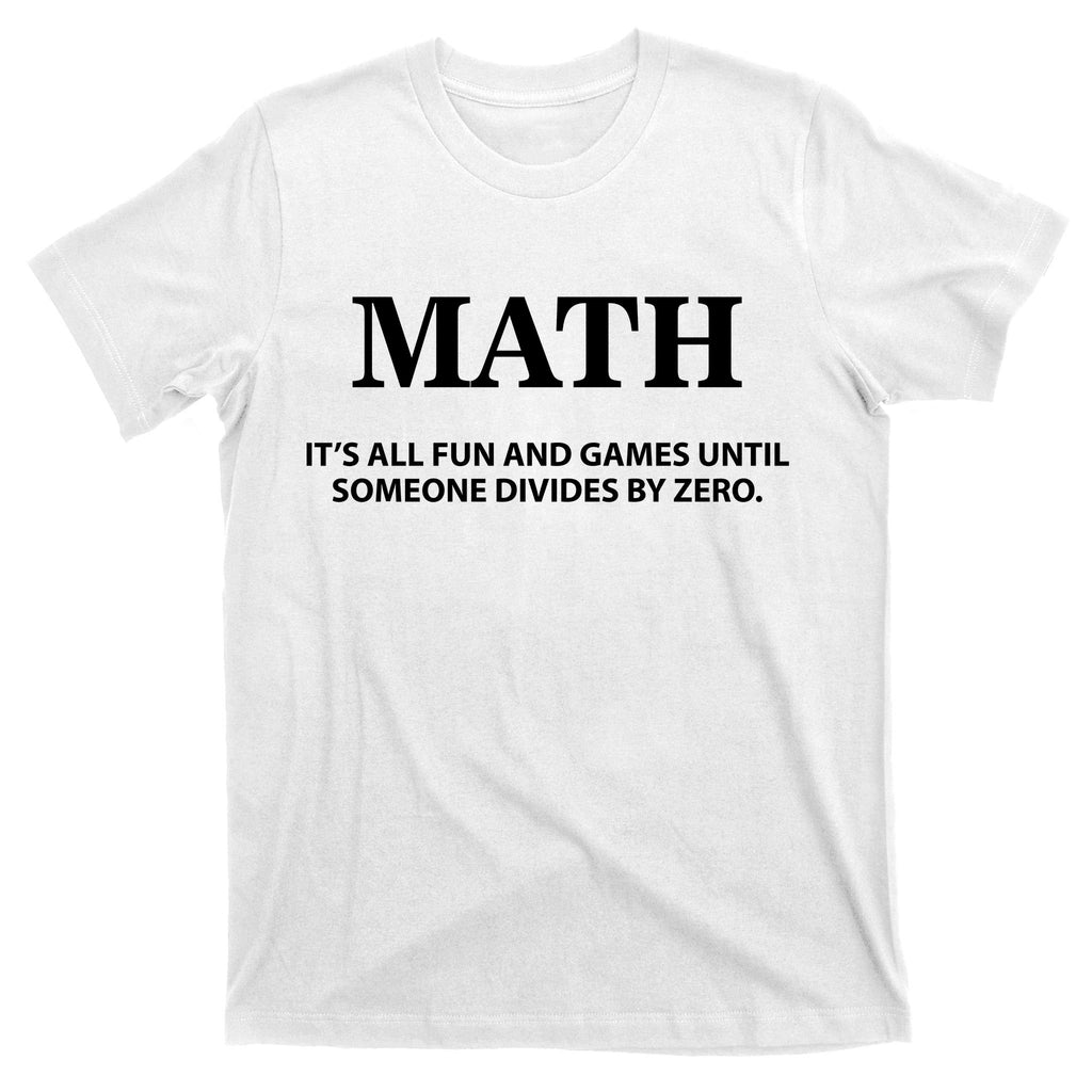 Math It's All Fun And Games T-Shirt