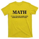Math It's All Fun And Games T-Shirt