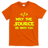 May The Source Be With You T-Shirt