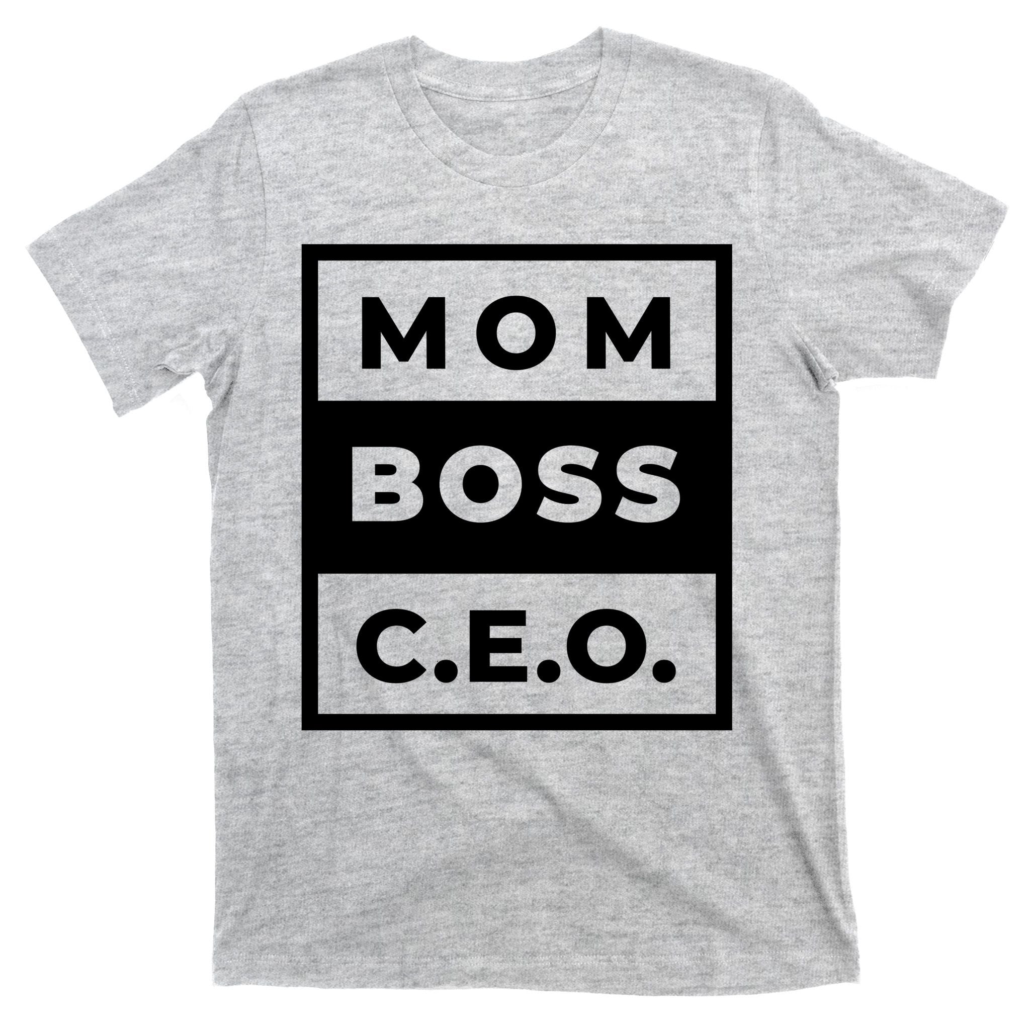 Mom Boss CEO T-Shirt
