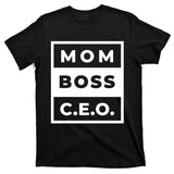 Mom Boss CEO T-Shirt