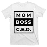 Mom Boss CEO T-Shirt