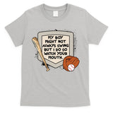 My Boy Might Not Always Swing But I Do Baseball Parent T-Shirt