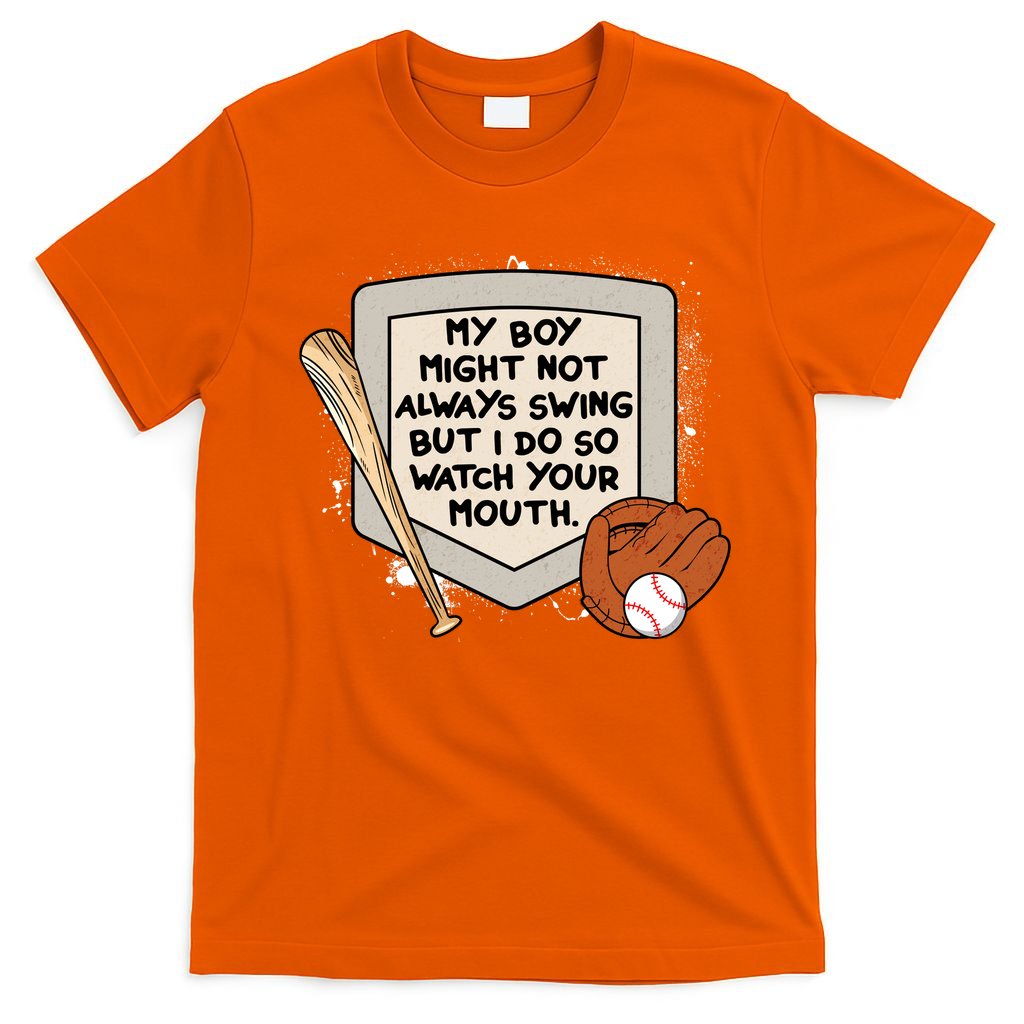 My Boy Might Not Always Swing But I Do Baseball Parent T-Shirt