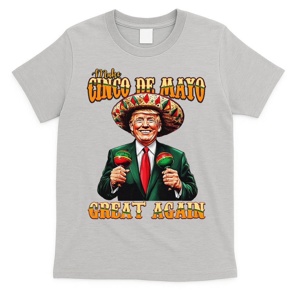 Make Cinco De Mayo Great Again Funny Trump Fiesta 5 De Mayo T-Shirt