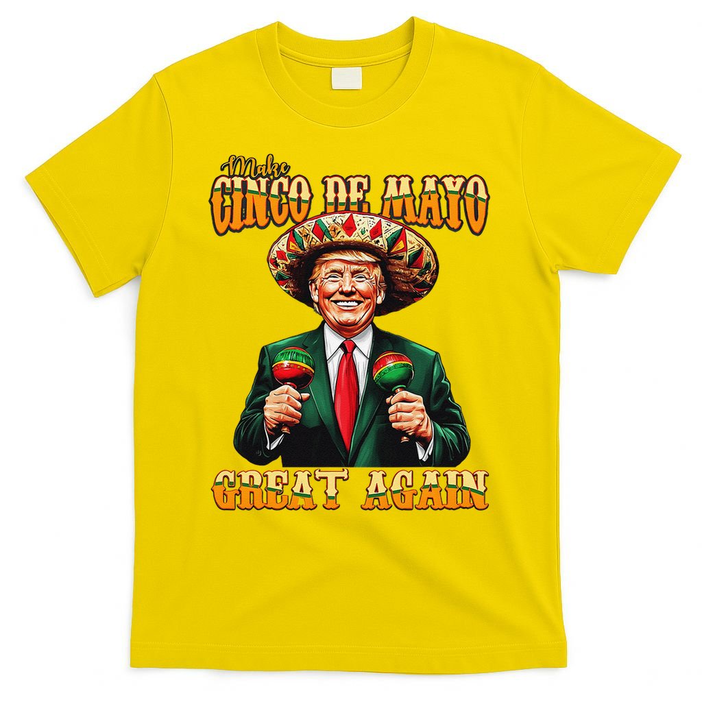 Make Cinco De Mayo Great Again Funny Trump Fiesta 5 De Mayo T-Shirt