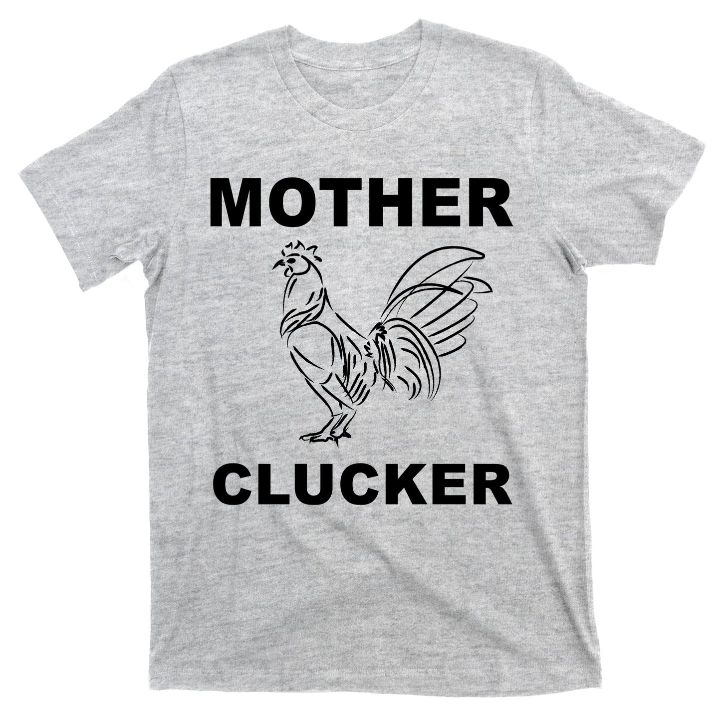 Mother Clucker Funny Chicken T-Shirt
