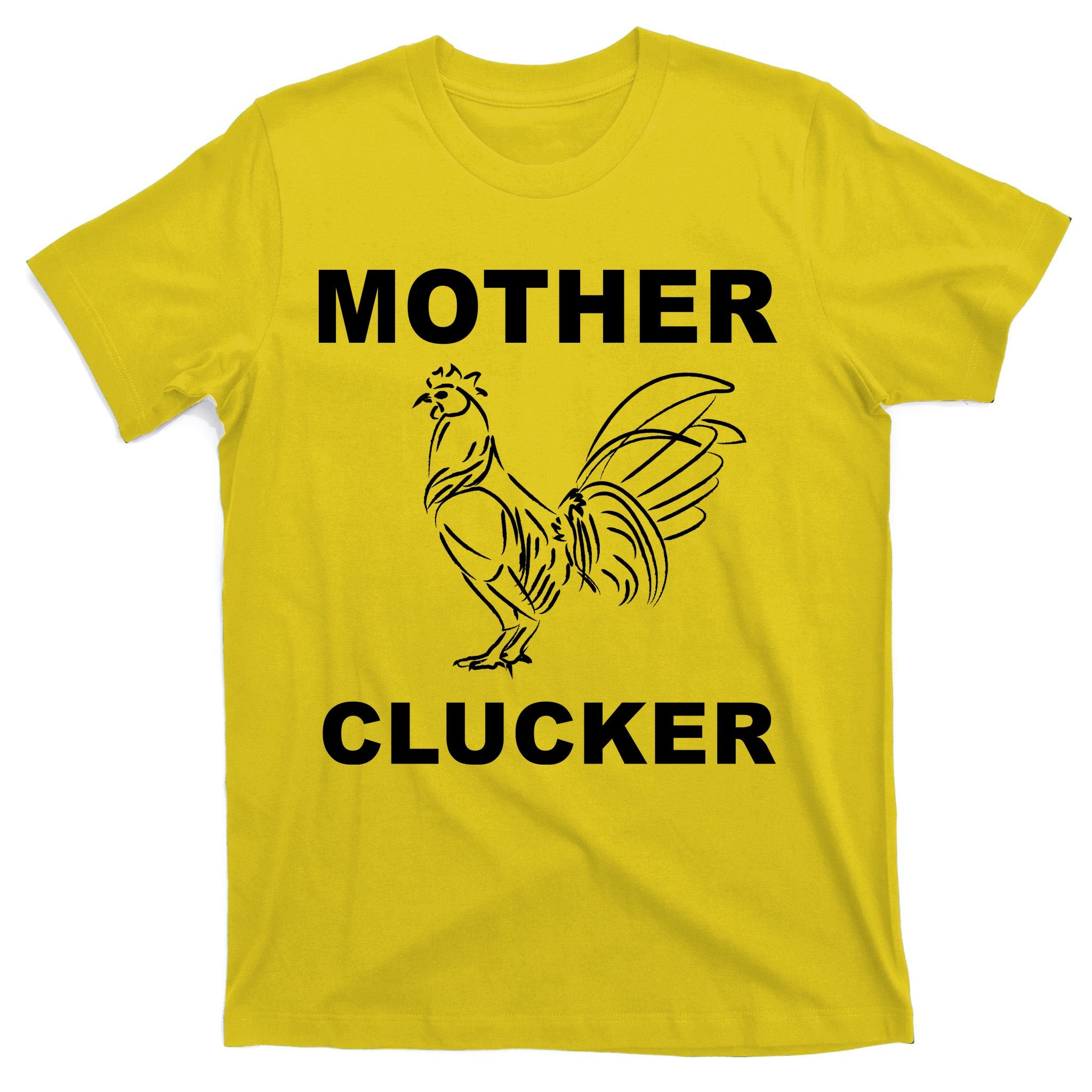 Mother Clucker Funny Chicken T-Shirt