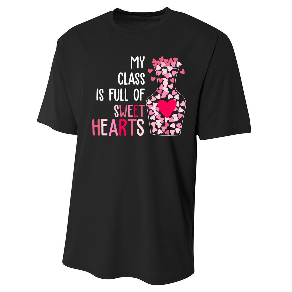 My Class Is Full Of Sweet Hearts Valentine Teacher Performance Sprint T-Shirt
