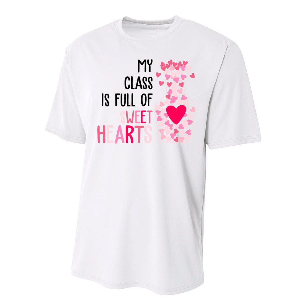 My Class Is Full Of Sweet Hearts Valentine Teacher Performance Sprint T-Shirt