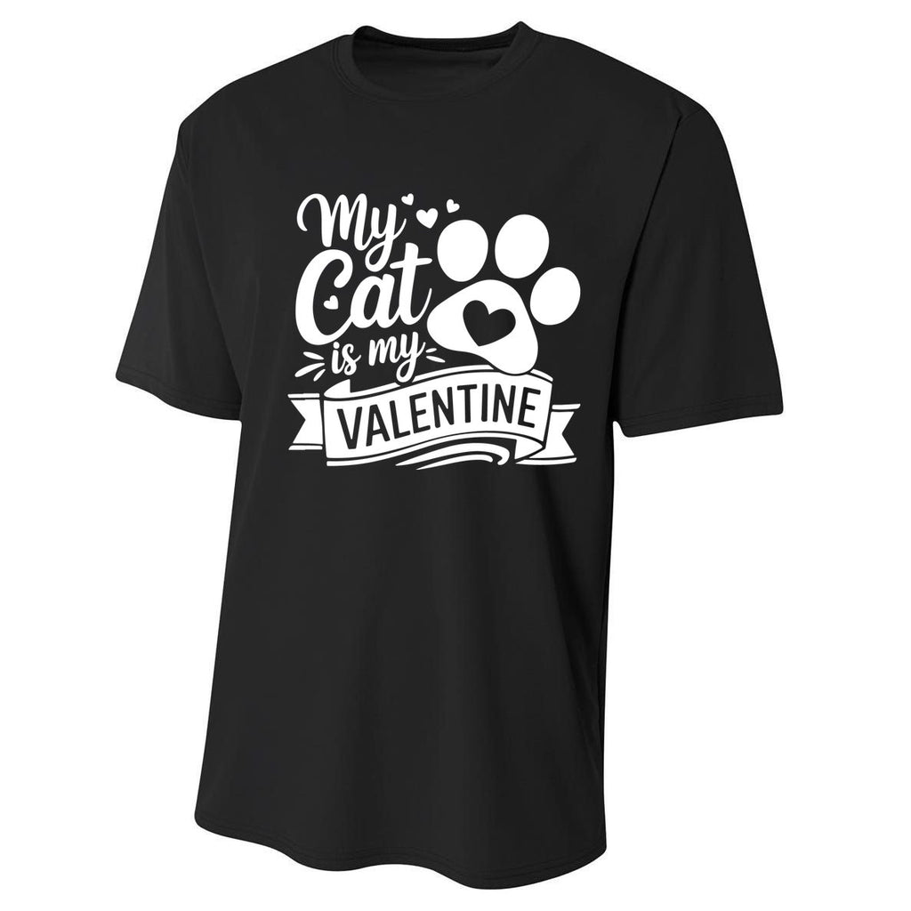 My Cat Is My Valentine Quotes Paws Heart Performance Sprint T-Shirt
