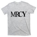 Mercy Christian Worship Words Of Faith T-Shirt