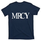 Mercy Christian Worship Words Of Faith T-Shirt