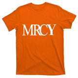 Mercy Christian Worship Words Of Faith T-Shirt