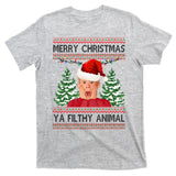 Merry Christmas Ya Filthy Animal Funny Ugly Christmas T-Shirt