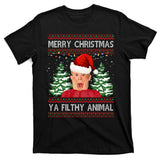 Merry Christmas Ya Filthy Animal Funny Ugly Christmas T-Shirt