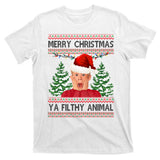 Merry Christmas Ya Filthy Animal Funny Ugly Christmas T-Shirt