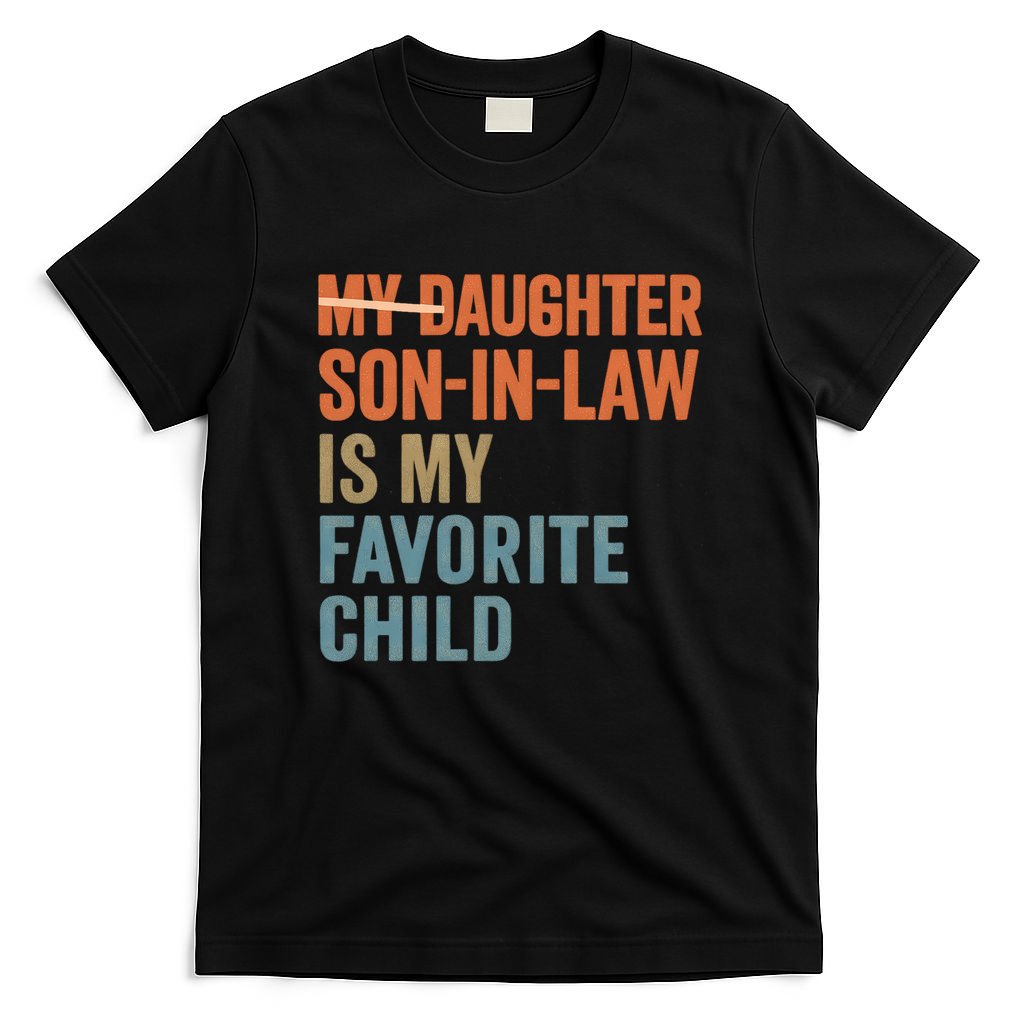 My Daughter and Son-in-Law Are My Favorite Child T-Shirt