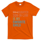 My Daughter and Son-in-Law Are My Favorite Child T-Shirt
