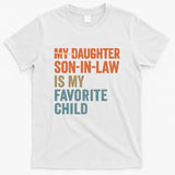 My Daughter and Son-in-Law Are My Favorite Child T-Shirt